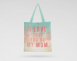 I LOVE YOU MOM TOTE BAG